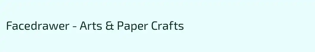 Facedrawer - Arts & Paper Crafts